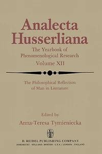 the Philosophical Reflection of Man Literature: Selected Papers from Several Conferences Held by International Society for Phenomenology and Literature Cambridge, Massachusetts