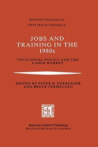 Jobs and Training the 1980s: Vocational Policy Labor Market
