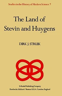 the Land of Stevin and Huygens: A Sketch Science Technology Dutch Republic during Golden Century