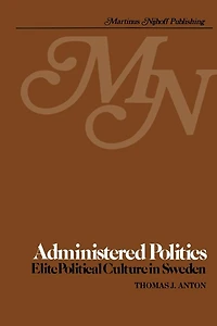 Administered Politics: Elite Political Culture Sweden