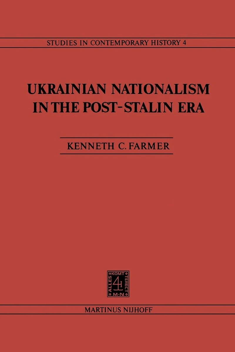 Ukrainian Nationalism the Post-Stalin Era: Myth, Symbols and Ideology Soviet Nationalities Policy