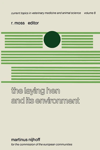 The Laying Hen and its Environment: A Seminar in the EEC Programme of Coordination of Research on Animal Welfare, organised by R. Moss and V. Fischbach, and held at Luxembourg, March 11-13, 1980