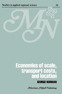 Economies of Scale, Transport Costs and Location: Studies Applied Regional Science Series