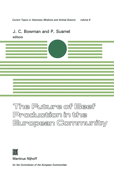 The Future of Beef Production in the European Community: A Seminar in the EEC Programme of Coordination of Research on Beef Production and Land Use, organised by M. Bonsembiante and P. Susmel. With J.C. Bowman as conference chairman, at Abano Terme, Italy