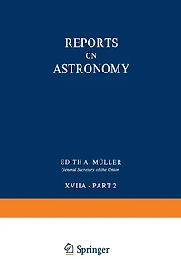 Reports on Astronomy: Transactions of the International Astronomical Union Volume XVIIA - Part 2
