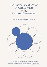 The Disposal and Utilisation of Abattoir Waste in the European Communities