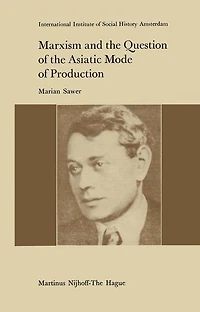 Marxism and the Question of Asiatic Mode Production