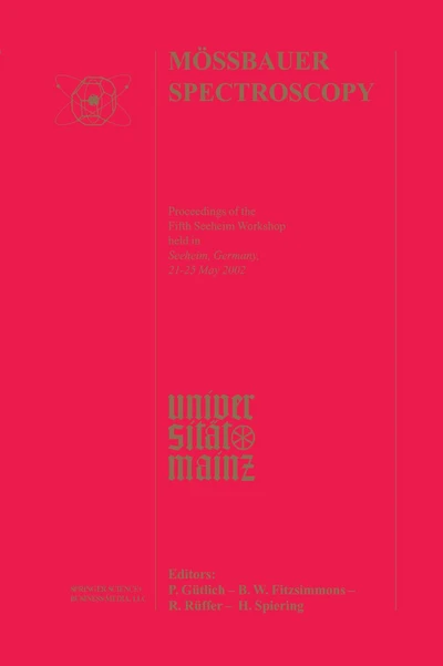 Mössbauer Spectroscopy: Proceedings of the Fifth Seeheim Workshop, held Seeheim, Germany, 21-25 May 2002