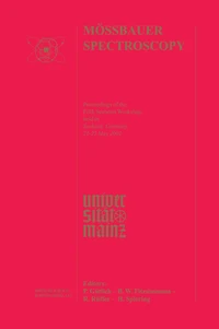Mössbauer Spectroscopy: Proceedings of the Fifth Seeheim Workshop, held Seeheim, Germany, 21-25 May 2002