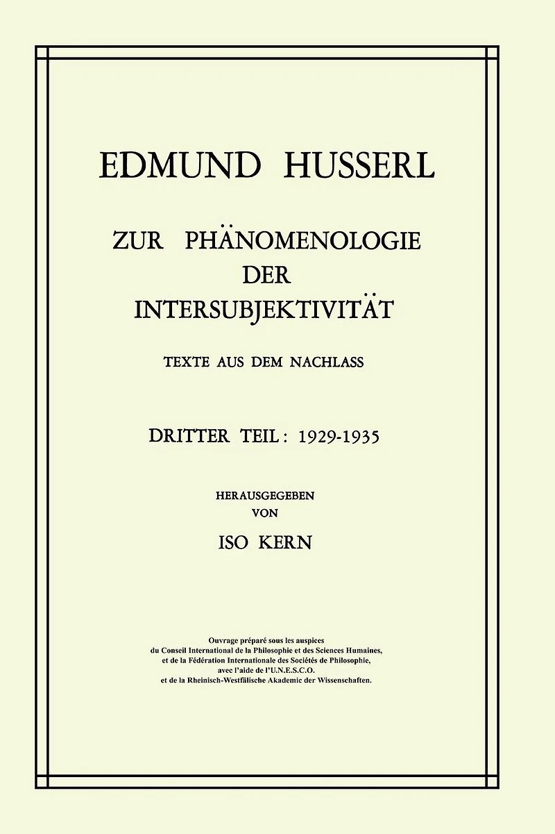 Zur Phänomenologie der Intersubjektivität: Texte aus dem Nachlass Dritter Teil: 1929-1935