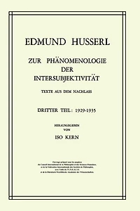 Zur Phänomenologie der Intersubjektivität: Texte aus dem Nachlass Dritter Teil: 1929-1935