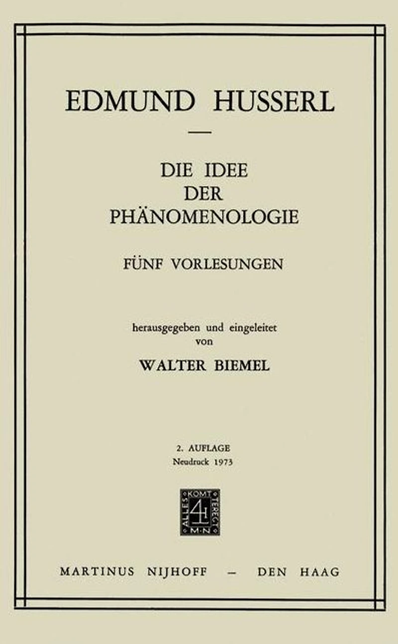 Die Idee der Phänomenologie: Fünf Vorlesungen