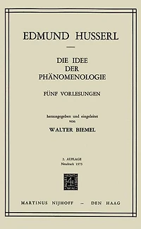 Die Idee der Phänomenologie: Fünf Vorlesungen