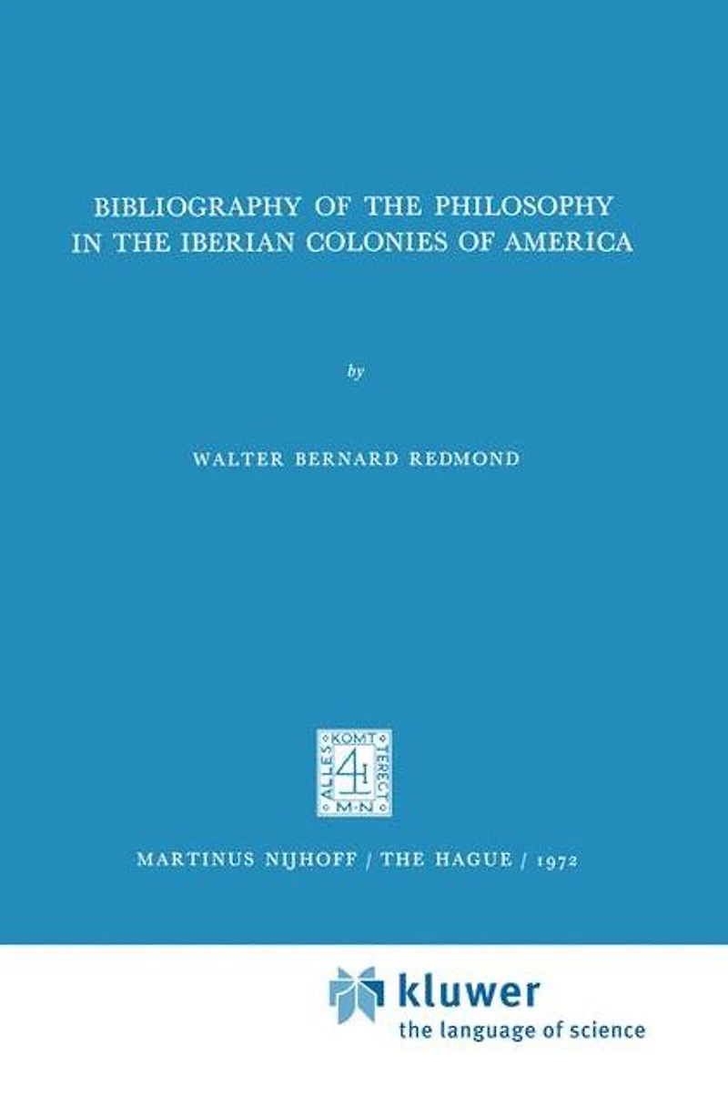 Bibliography of the Philosophy Iberian Colonies America