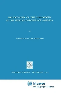 Bibliography of the Philosophy Iberian Colonies America