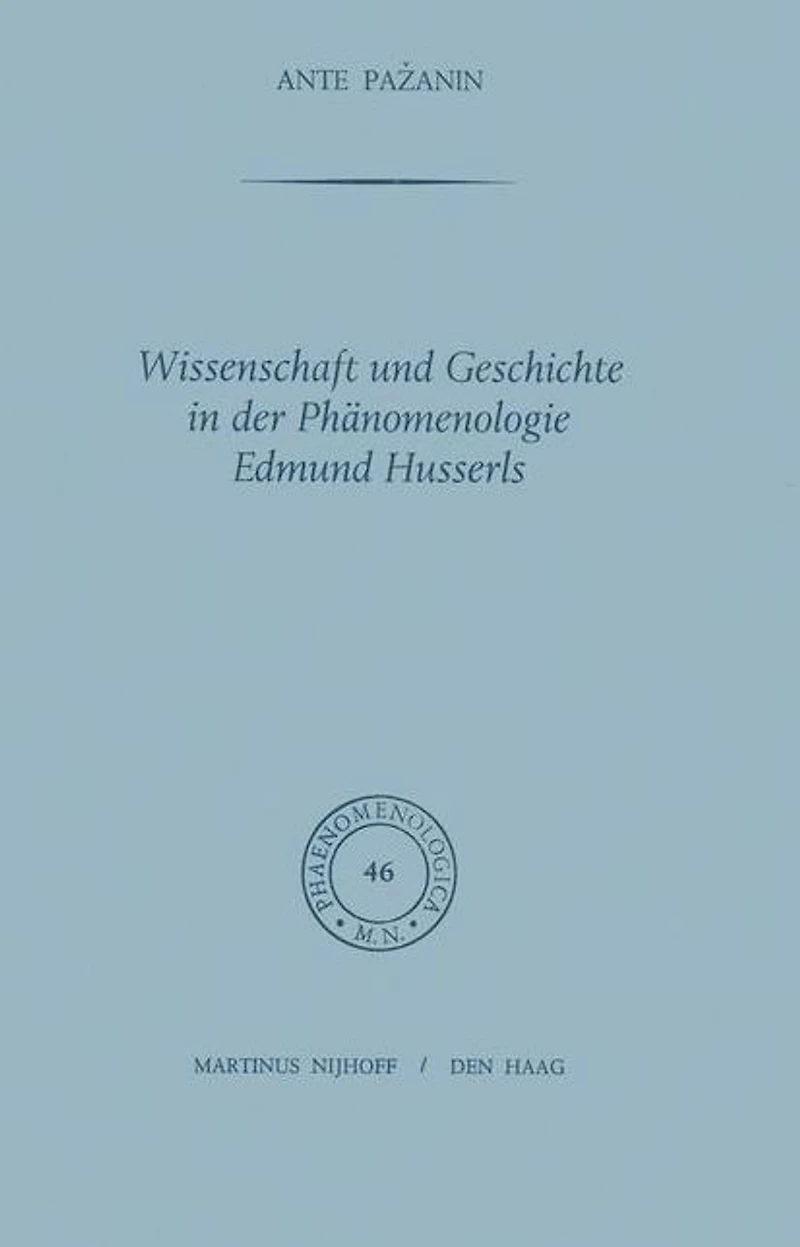 Wissenschaft und Geschichte der Phänomenologie Edmund Husserls