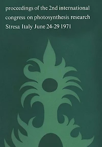 Photosynthesis, two centuries after its discovery by Joseph Priestley: Proceedings of the IInd International Congress on Photosynthesis Research Stresa, June 24 - 29, 1971 Volume 2 Ion transport and phosphorylation