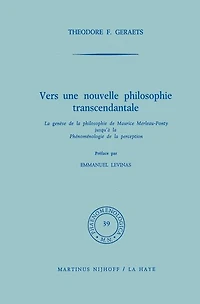 Vers une nouvelle philosophie transcendantale: la genèse de Maurice Merleau-Ponty jusqu' à Phénoménologie perception