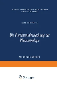 Die Fundamentalbetrachtung der Phänomenologie: Zum Weltproblem in Der Philosophie Edmund Husserls