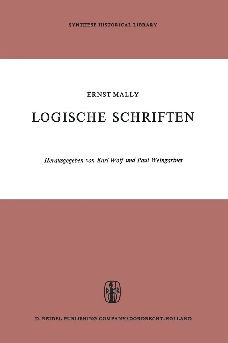 Logische Schriften: Grosses Logikfragment - Grundgesetze des Sollens