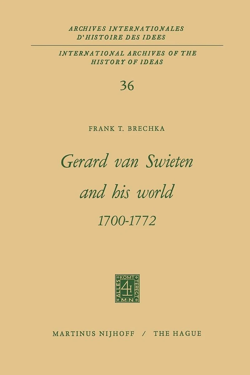 Gerard Van Swieten and His World 1700-1772