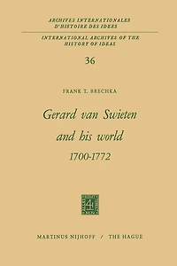 Gerard Van Swieten and His World 1700-1772