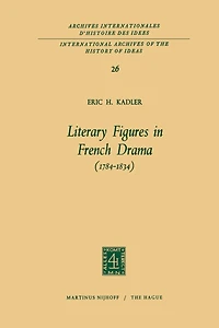 Literary Figures French Drama (1784-1834)