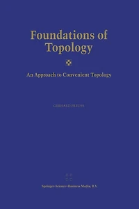 Foundations of Topology: An Approach to Convenient Topology