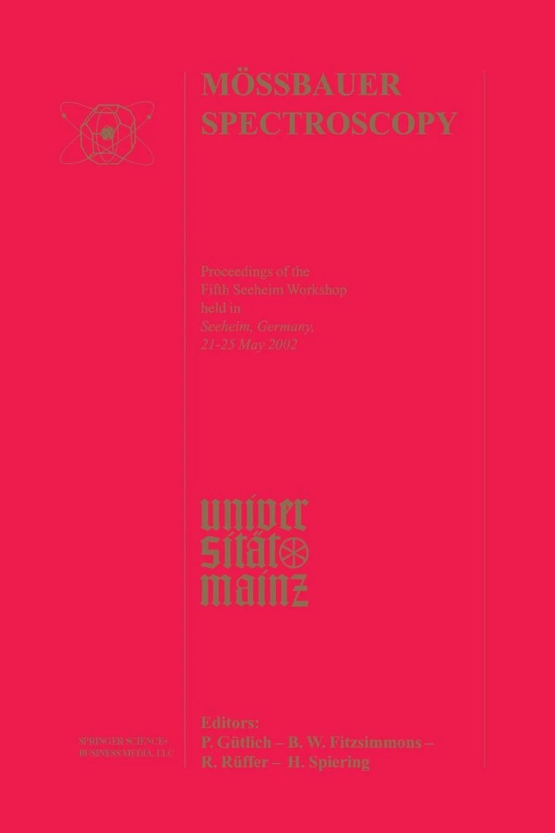 Mössbauer Spectroscopy: Proceedings of the Fifth Seeheim Workshop, held Seeheim, Germany, 21-25 May 2002