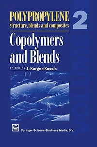 Polypropylene Structure, Blends and Composites: Volume 2 Copolymers