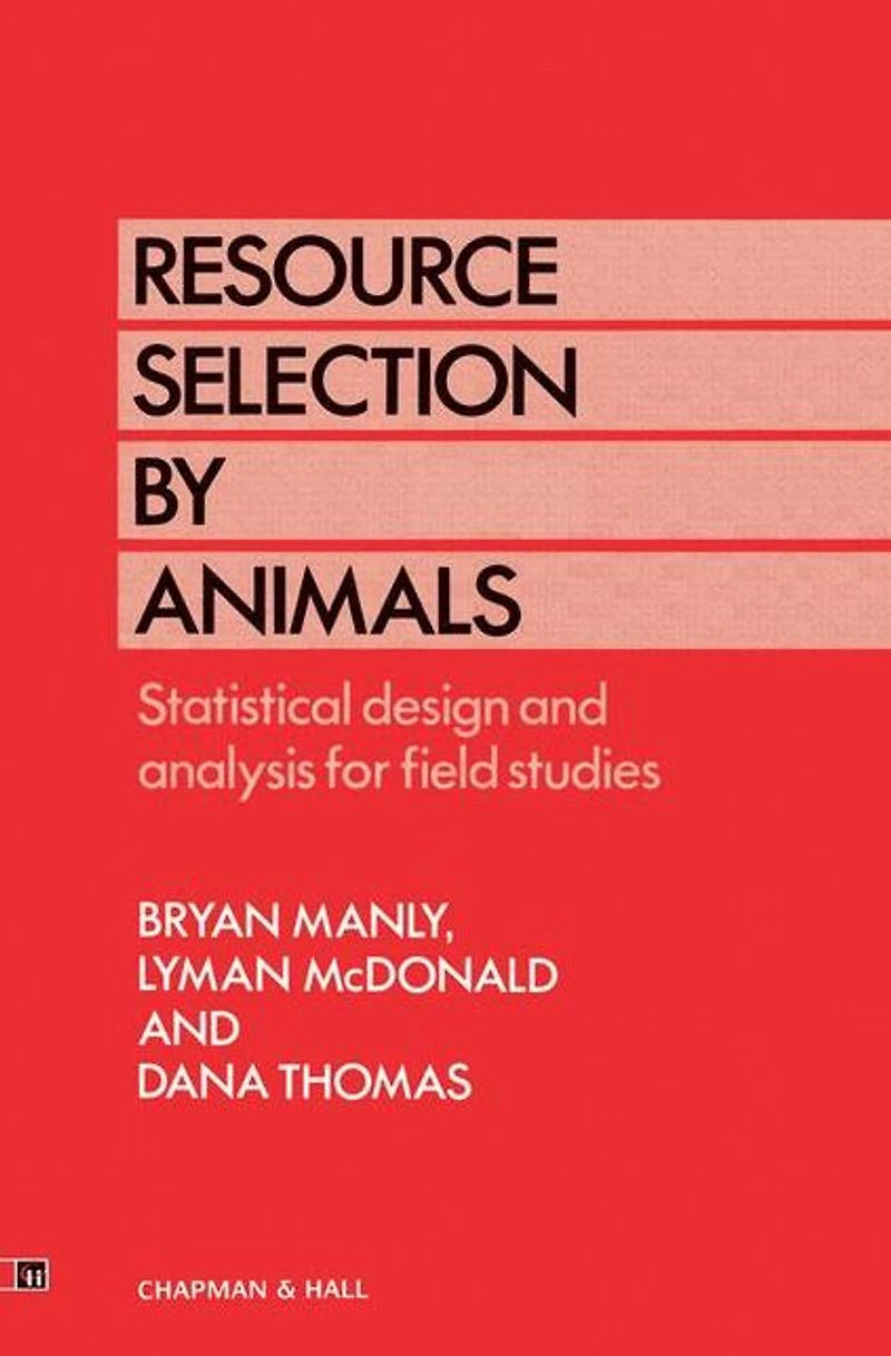 Resource Selection by Animals: Statistical design and analysis for field studies