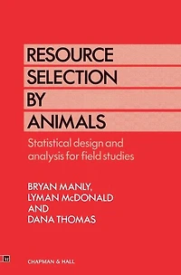 Resource Selection by Animals: Statistical design and analysis for field studies