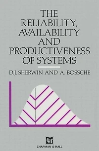The Reliability, Availability and Productiveness of Systems