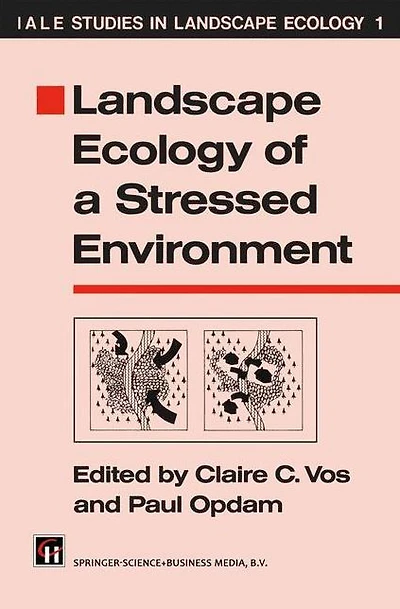 Landscape Ecology of a Stressed Environment