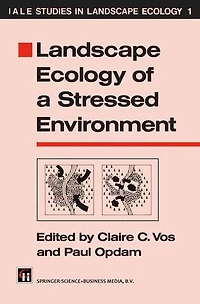 Landscape Ecology of a Stressed Environment