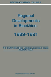 Bioethics Yearbook: Regional Developments Bioethics: 1989-1991