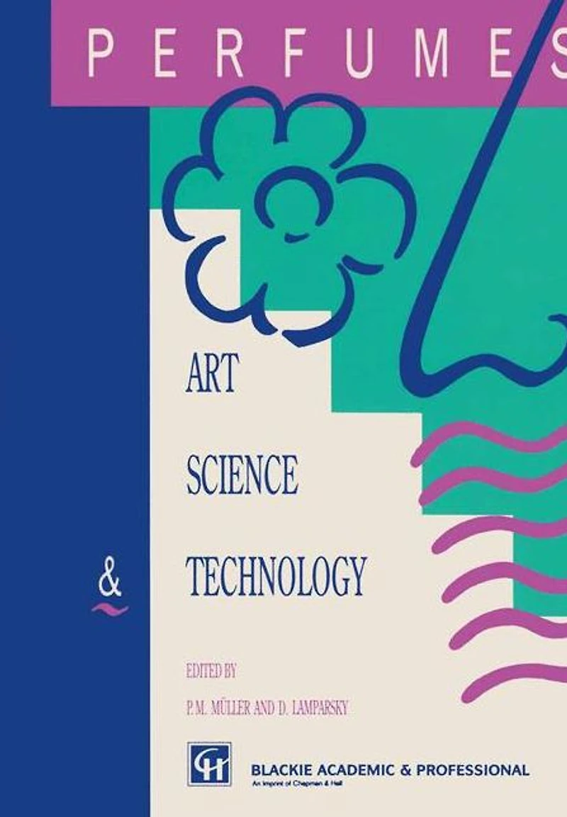 Perfumes: Art, Science and Technology
