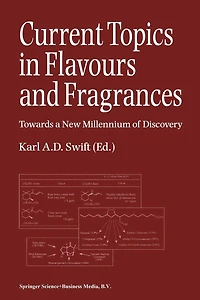 Current Topics Flavours and Fragrances: Towards a New Millennium of Discovery