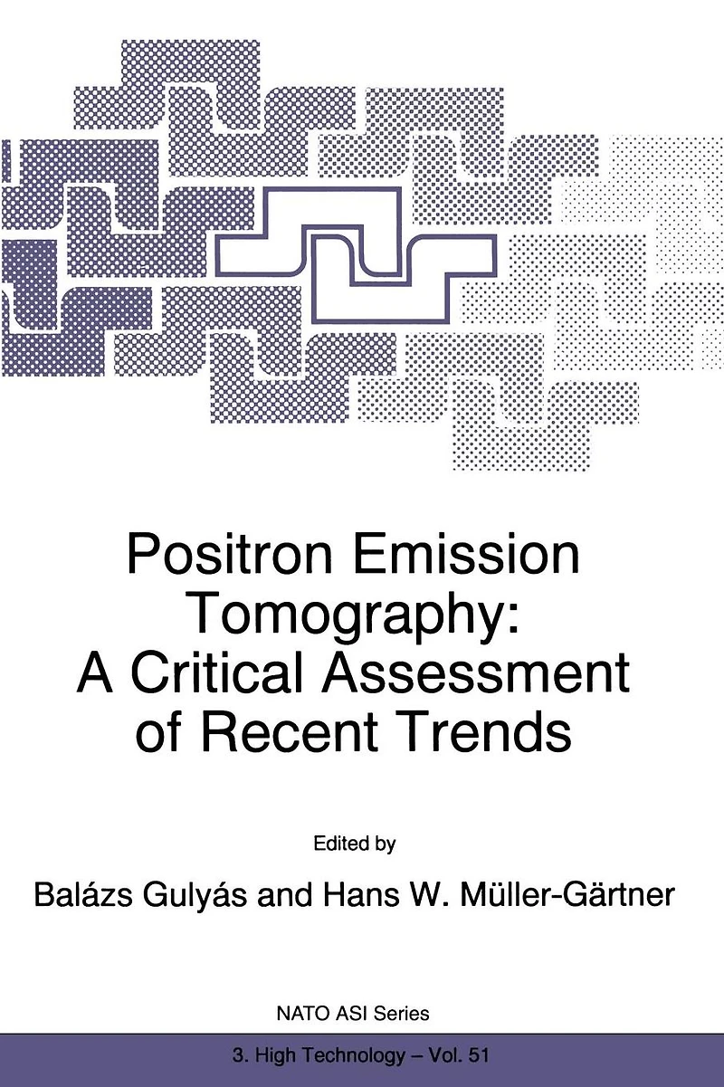 Positron Emission Tomography: A Critical Assessment of Recent Trends