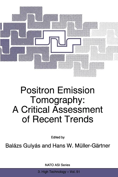 Positron Emission Tomography: A Critical Assessment of Recent Trends