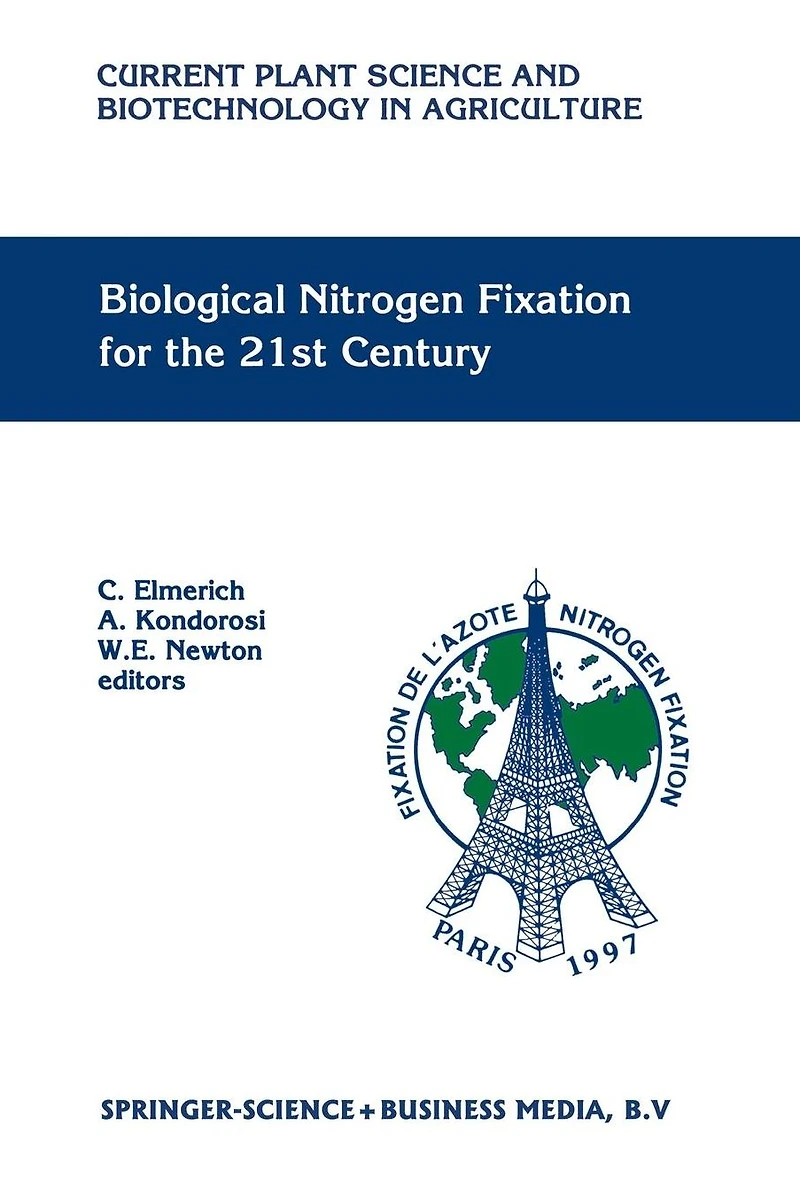 Biological Nitrogen Fixation for the 21st Century: Proceedings of 11th International Congress on Fixation, Institut Pasteur, Paris, France, July 20-25 1997