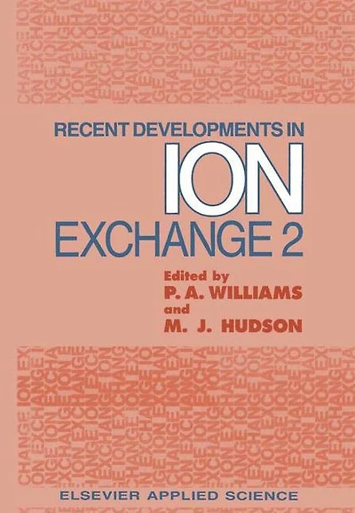 Recent Developments in Ion Exchange: 2