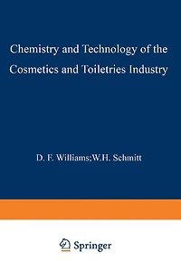 Chemistry and Technology of the Cosmetics Toiletries Industry: Second Edition