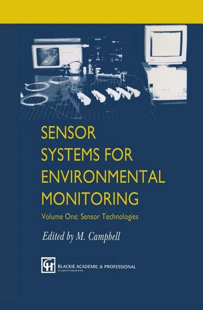 Sensor Systems for Environmental Monitoring: Volume One: Technologies