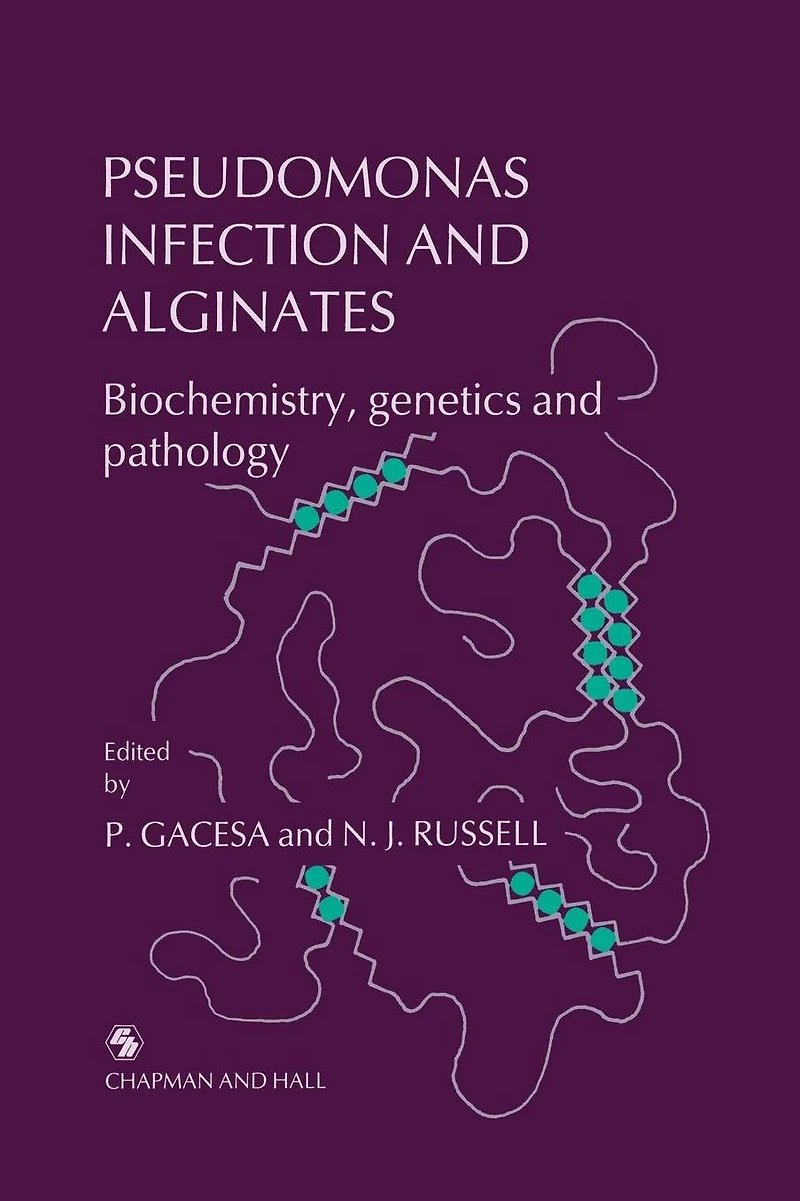 Pseudomonas Infection and Alginates: Biochemistry, genetics pathology