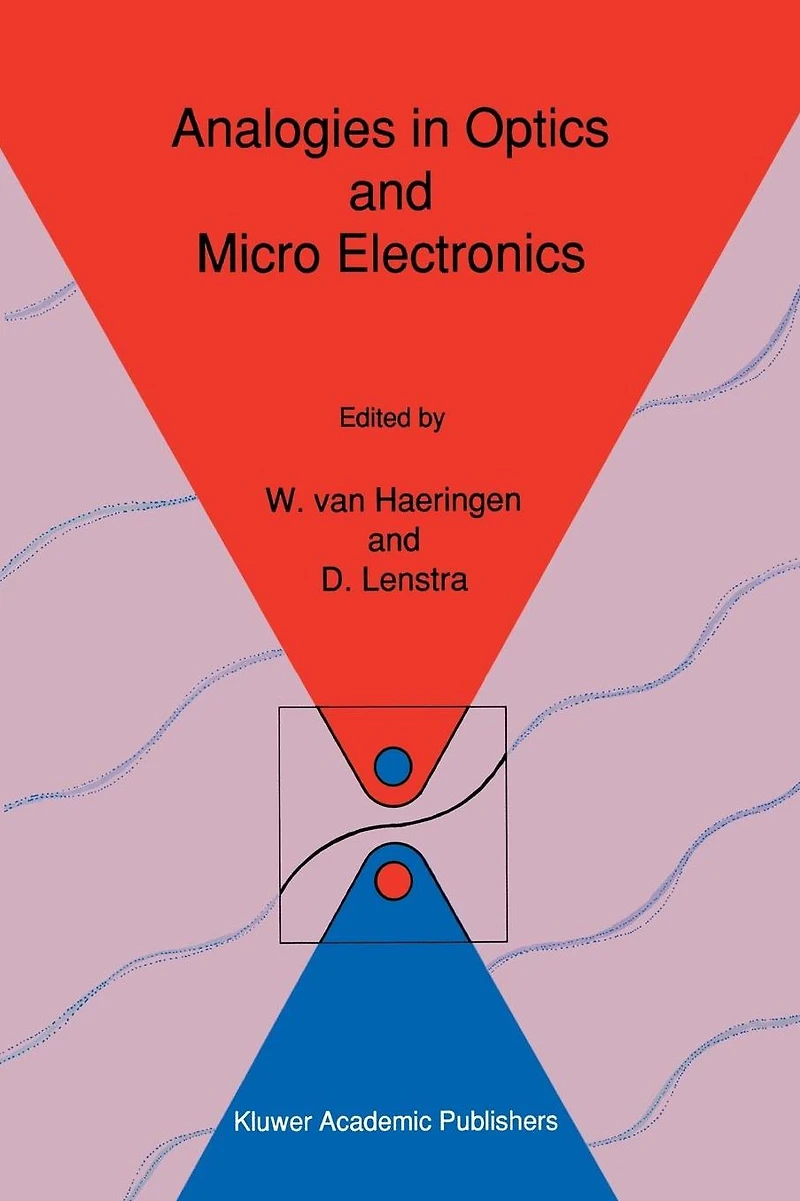Analogies Optics and Micro Electronics: Selected Contributions on Recent Developments