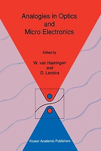 Analogies Optics and Micro Electronics: Selected Contributions on Recent Developments