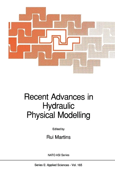 Recent Advances in Hydraulic Physical Modelling