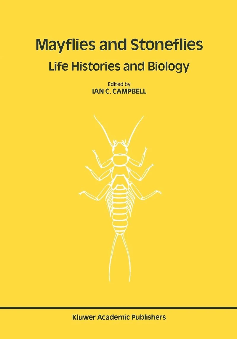 Mayflies and Stoneflies: Life Histories Biology: Proceedings of the 5th International Ephemeroptera Conference 9th Plecoptera