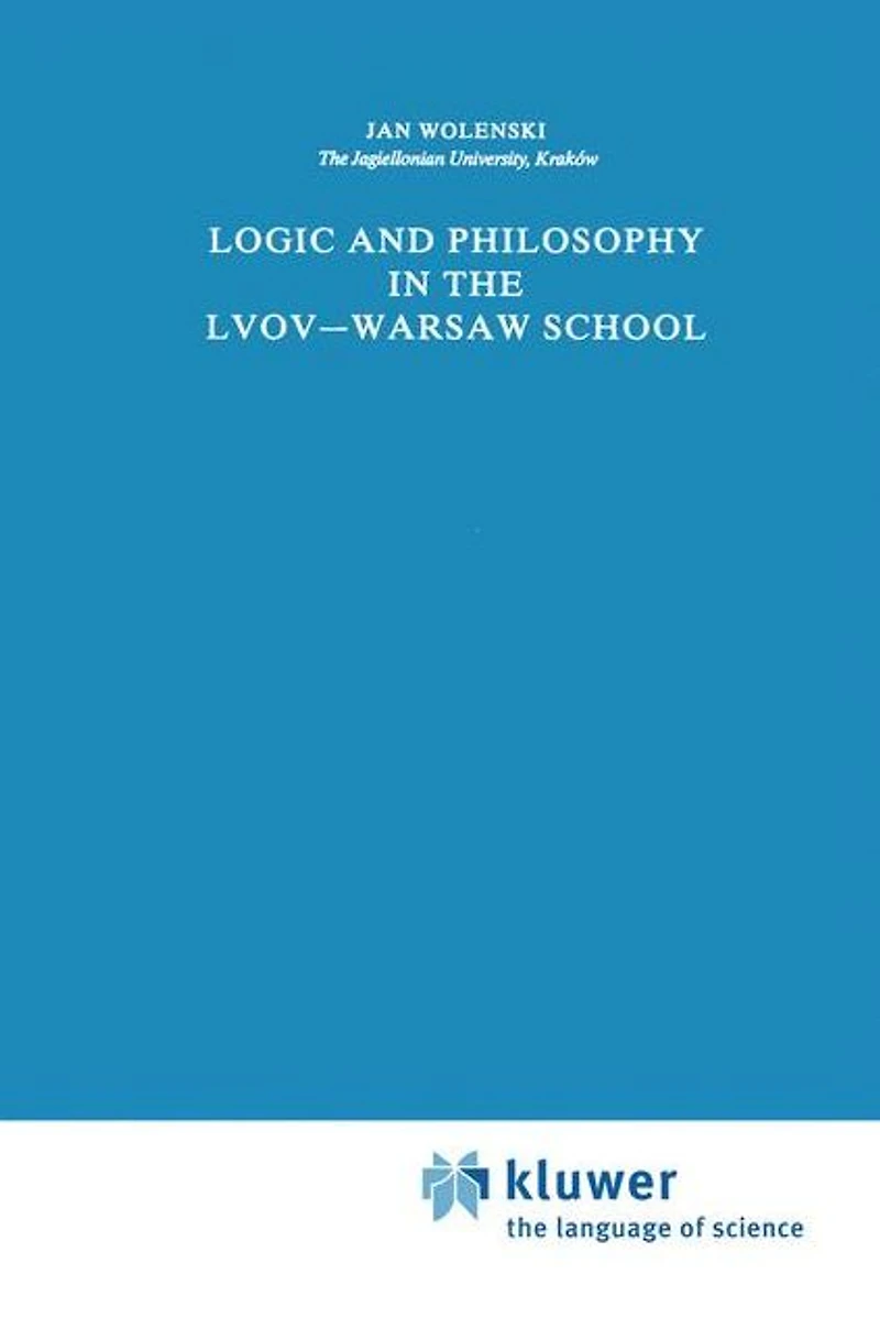 Logic and Philosophy the Lvov-Warsaw School